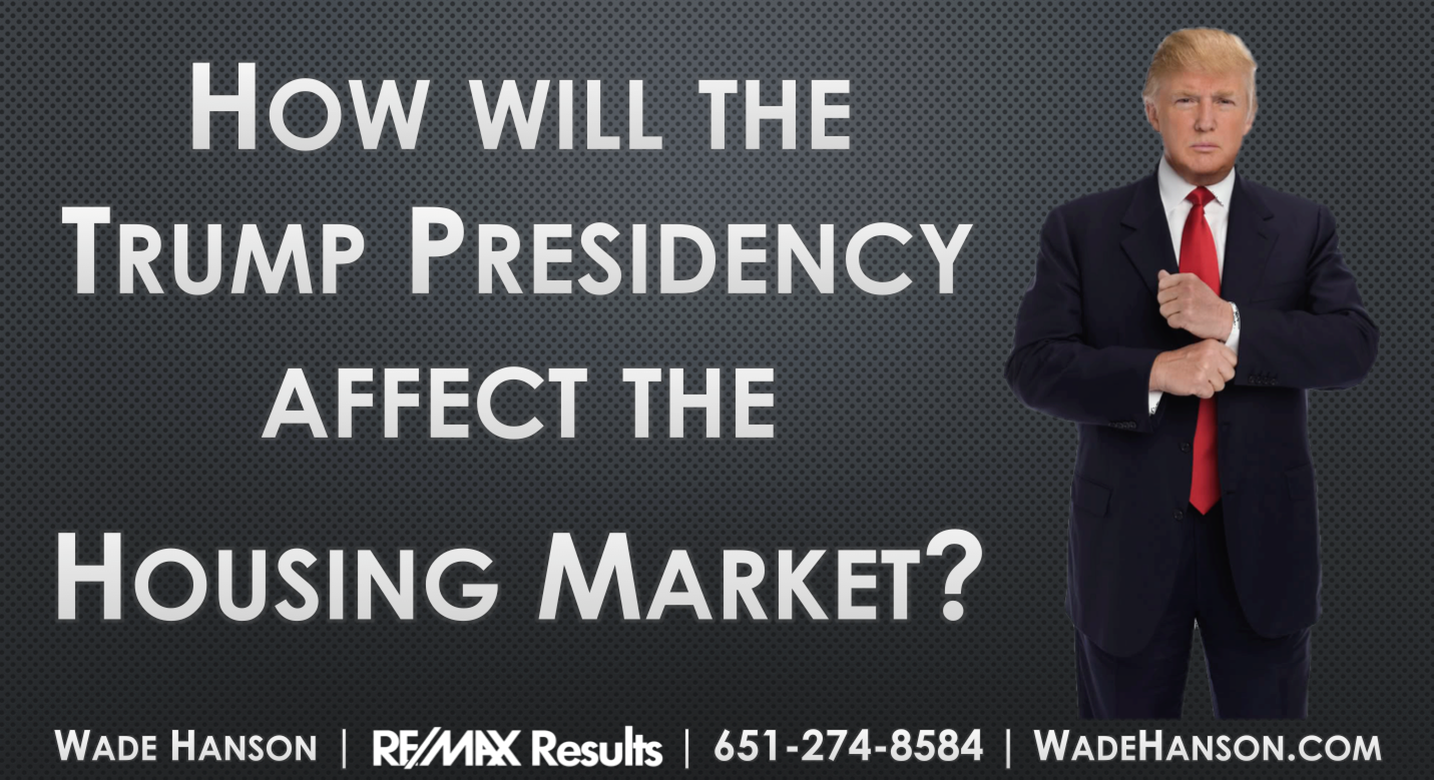 How Will a Trump Presidency Impact the Housing Market?